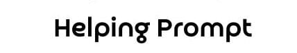 Helping Prompt
