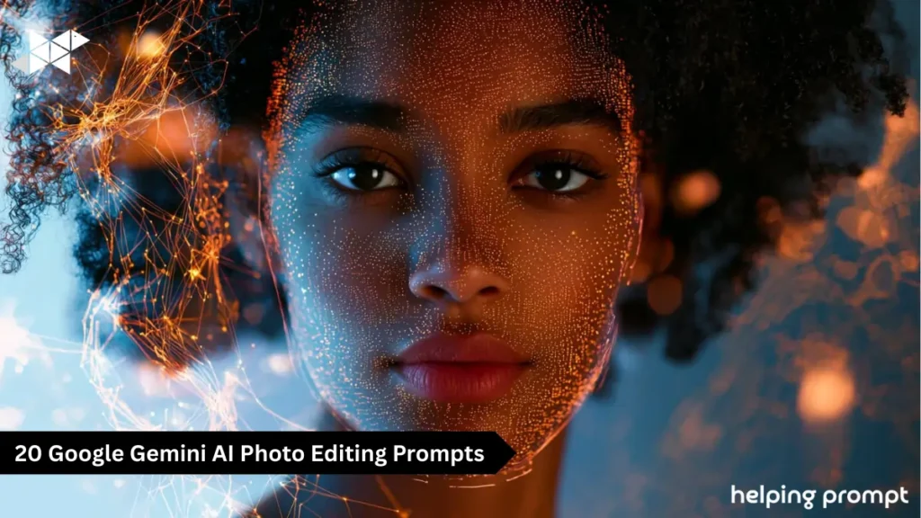 20 Google Gemini AI Photo Editing Prompts for Girls to Create Stunning 4K Portraits