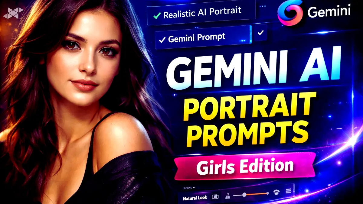 10 Viral Google Gemini AI Photo Editing Prompts for Girls to Create Ultra-Realistic Portraits in 2026