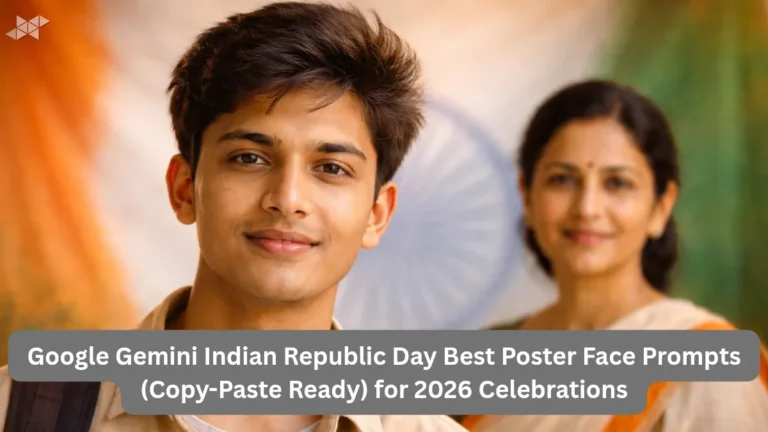 Google Gemini Indian Republic Day Best Poster Face Prompts (Copy-Paste Ready) for 2026 Celebrations