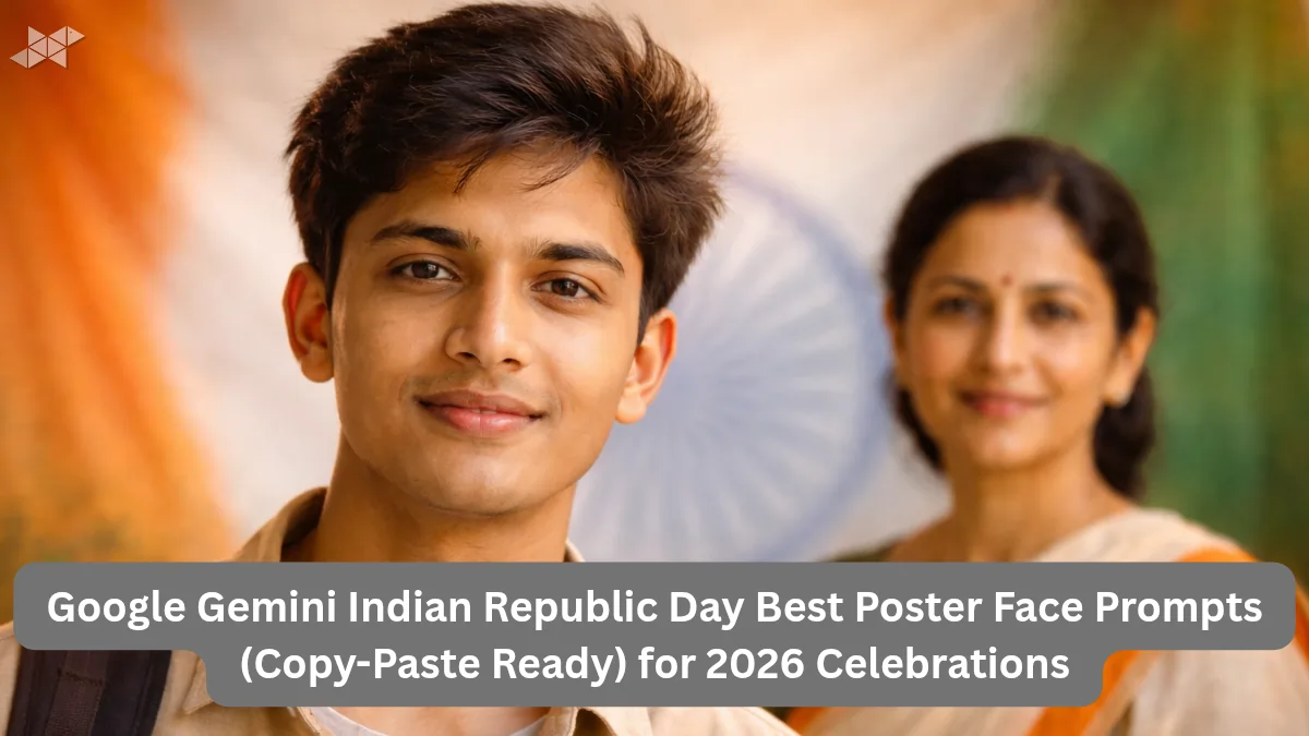 Google Gemini Indian Republic Day Best Poster Face Prompts (Copy-Paste Ready) for 2026 Celebrations