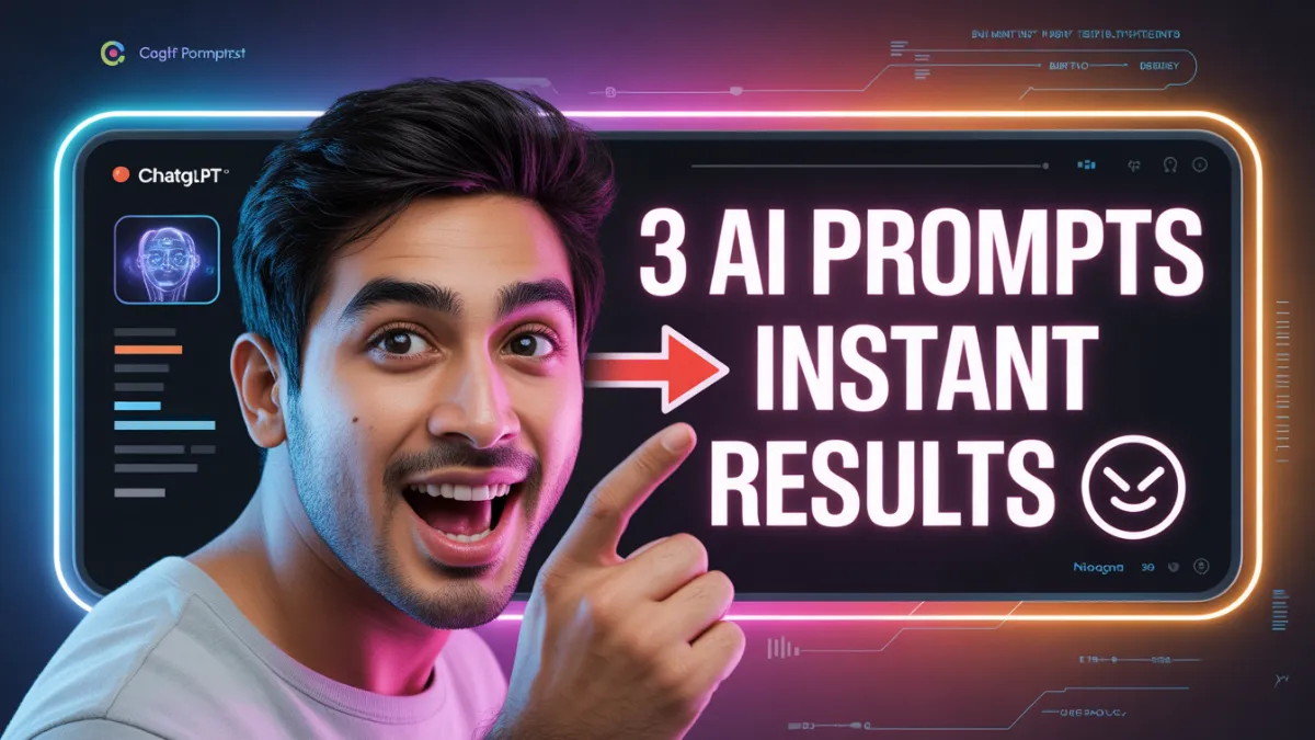 3 AI Prompts That Give Instant Results in 2026 | Copy-Paste Guide