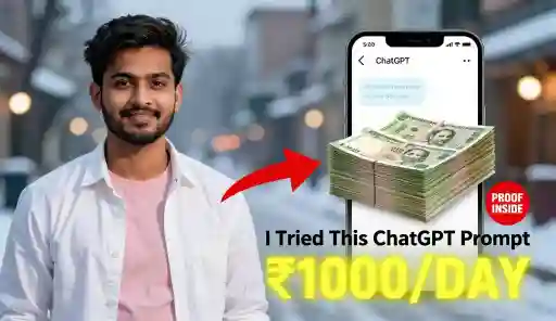 ChatGPT Prompt to Earn ₹1000Day