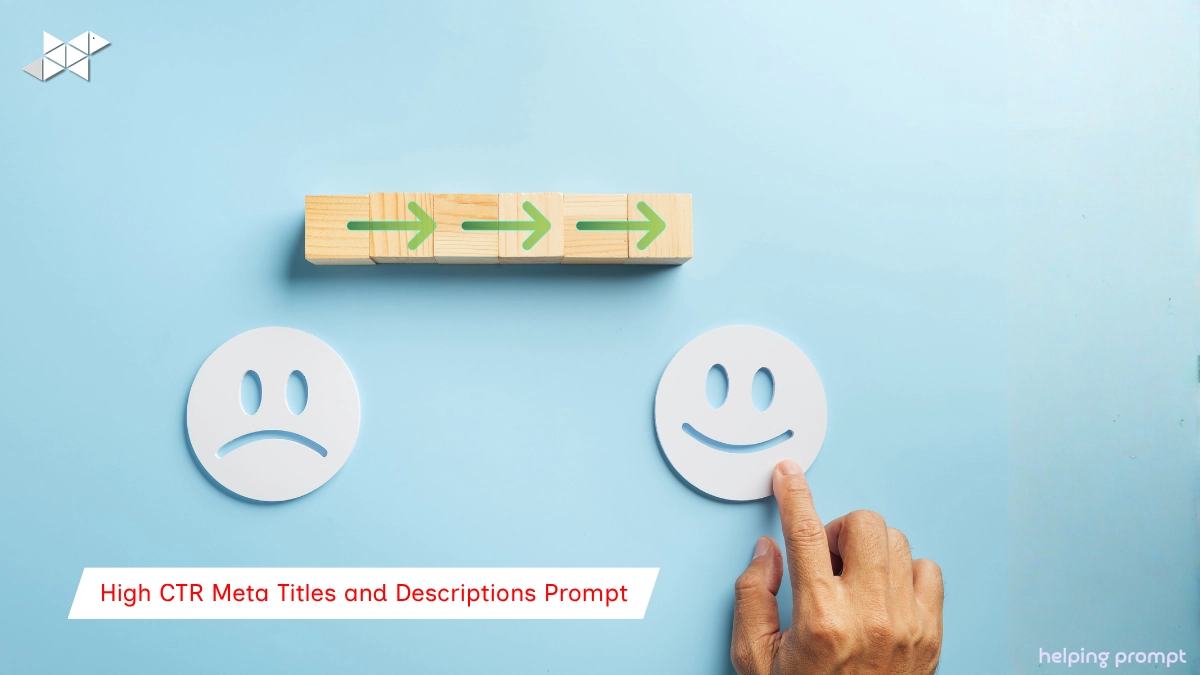High CTR Meta Titles and Descriptions Prompt: Write SEO Snippets