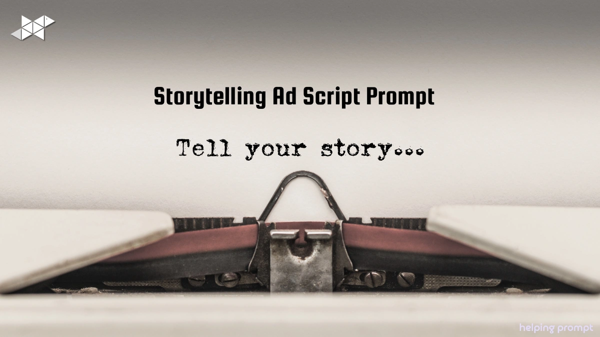 Storytelling Ad Script Prompt: Hook, Pain, Solution Framework That Converts Fast
