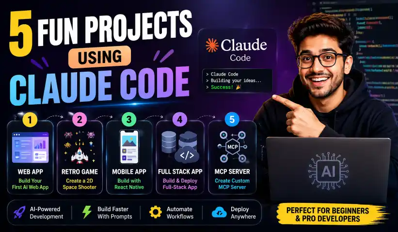 5 Fun Claude Code Projects You Should Try in 2026