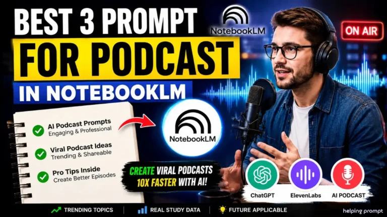Stunning Best 5 Prompt for Podcast in NotebookLM