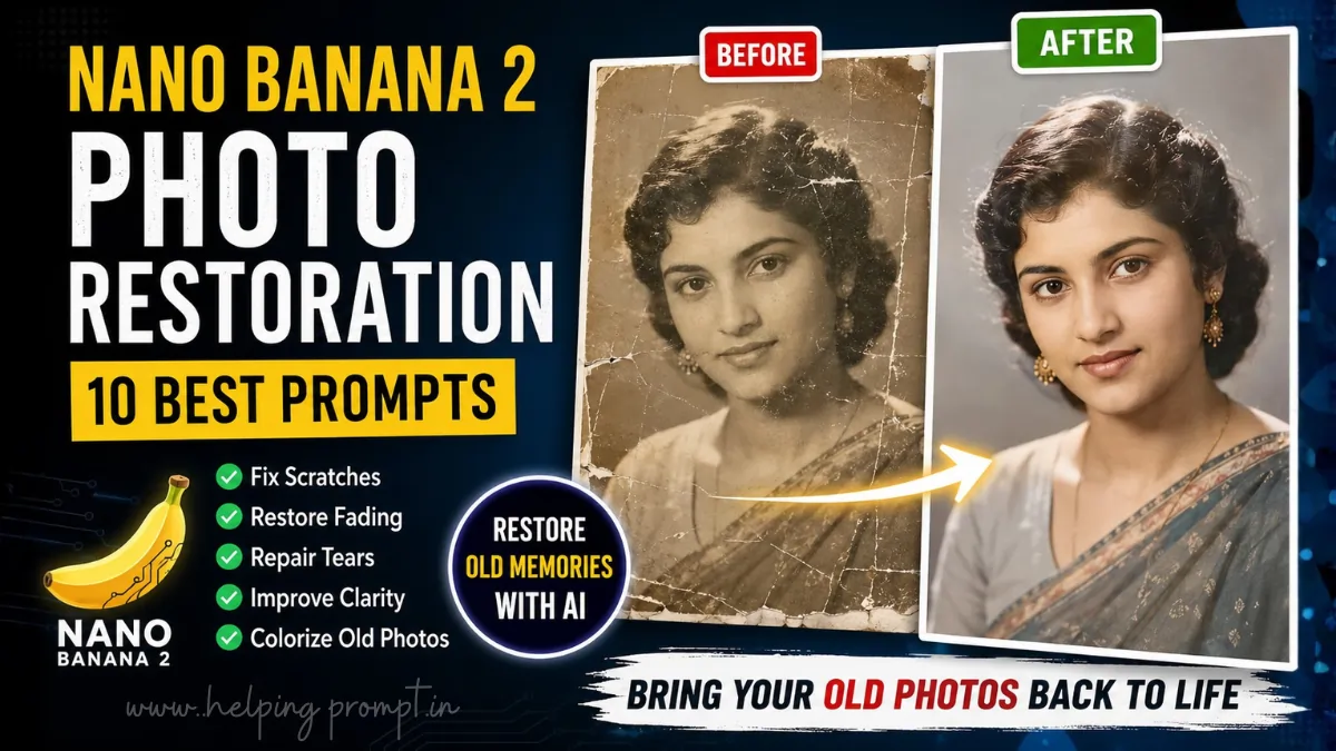 Nano Banana 2 Photo Restoration Prompts for restoring damaged old photos